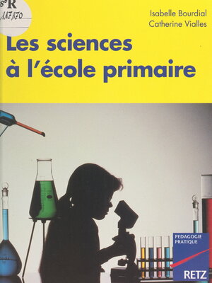 cover image of Les sciences à l'école primaire